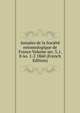 Annales de la Societe entomologique de France Volume ser. 3, t. 8 no. 1-2 1860 (French Edition), 