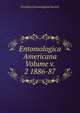 Entomologica Americana Volume v. 2 1886-87, Brooklyn Entomological Society 