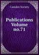 Publications Volume no.71, Camden Society 