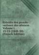 Extraits des proces-verbaux des seances Volume t. 13-15 (1848-50) (French Edition), 