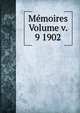 Memoires Volume v. 9 1902, 