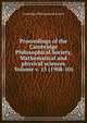 Proceedings of the Cambridge Philosophical Society, Mathematical and physical sciences Volume v. 15 (1908-10), Cambridge Philosophical Society 