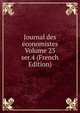 Journal des economistes Volume 23 ser.4 (French Edition), 