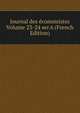 Journal des economistes Volume 23-24 ser.6 (French Edition), 
