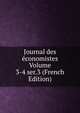 Journal des economistes Volume 3-4 ser.3 (French Edition), 