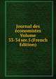 Journal des economistes Volume 33-34 ser.5 (French Edition), 