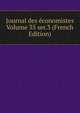 Journal des economistes Volume 35 ser.3 (French Edition), 
