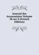 Journal des economistes Volume 38 ser.3 (French Edition), 