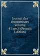 Journal des economistes Volume 41 ser.4 (French Edition), 