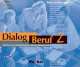 Dialog Beruf 2 Sprechubungen (3CD), Norbert Becker, Jorg Braunert, Karl-Heinz Eisfeld 