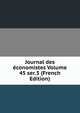 Journal des economistes Volume 45 ser.3 (French Edition), 