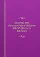 Journal des economistes Volume 49-50 (French Edition), 