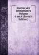 Journal des economistes Volume 6 ser.4 (French Edition), 