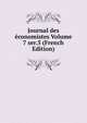 Journal des economistes Volume 7 ser.5 (French Edition), 