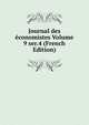Journal des economistes Volume 9 ser.4 (French Edition), 