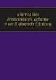 Journal des economistes Volume 9 ser.5 (French Edition), 