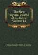 The New England journal of medicine Volume 13, Massachusetts Medical Society 