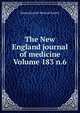 The New England journal of medicine Volume 183 n.6, Massachusetts Medical Society 