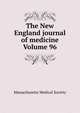 The New England journal of medicine Volume 96, Massachusetts Medical Society 