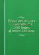 Revue des etudes juives Volume 1-50 Index (French Edition), 