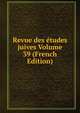 Revue des etudes juives Volume 39 (French Edition), 