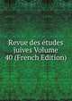 Revue des etudes juives Volume 40 (French Edition), 