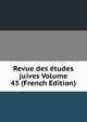 Revue des etudes juives Volume 43 (French Edition), 