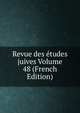 Revue des etudes juives Volume 48 (French Edition), 