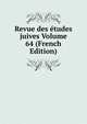 Revue des etudes juives Volume 64 (French Edition), 