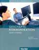 Geschaftskommunikation - Besser Schreiben, Axel Hering, Magdalena Matussek 