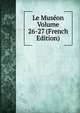 Le Museon Volume 26-27 (French Edition), 