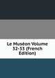 Le Museon Volume 32-33 (French Edition), 