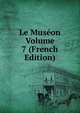 Le Museon Volume 7 (French Edition), 