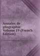 Annales de geographie Volume 19 (French Edition), 