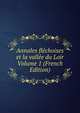 Annales flechoises et la vallee du Loir Volume 1 (French Edition), 