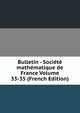 Bulletin - Societe mathematique de France Volume 33-35 (French Edition), 