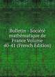 Bulletin - Societe mathematique de France Volume 40-41 (French Edition), 