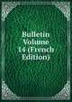Bulletin Volume 14 (French Edition), 