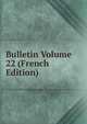 Bulletin Volume 22 (French Edition), 