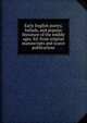 Early English poetry, ballads, and popular literature of the middle ages. Ed. from original manuscripts and scarce publications, 
