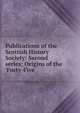 Publications of the Scottish History Society: Second series; Origins of the 'Forty-Five', 