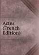 Actes (French Edition), 