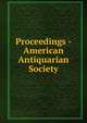 Proceedings - American Antiquarian Society, 