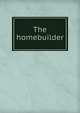 The homebuilder, 