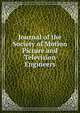Journal of the Society of Motion Picture and Television Engineers, 