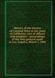 History of the Society of Colonial Wars in the state of California: List of officers and members : proceedings of the first general court at Los Angeles, March 7, 1896, 