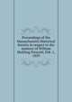 Proceedings of the Massachusetts Historical Society in respect to the memory of William Hickling Prescott, Feb. 1, 1859, 