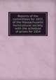 Reports of the committees for 1853, of the Massachusetts horticultural society, with the schedule of prizes for 1854, 