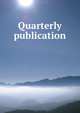 Quarterly publication, 