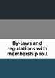 By-laws and regulations with membership roll, 